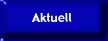 Aktuell